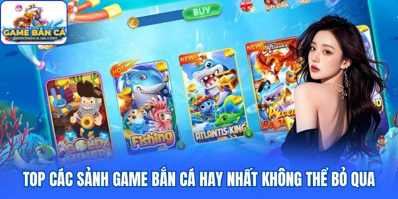 Top các sảnh game bắn cá hay nhất không thể bỏ qua