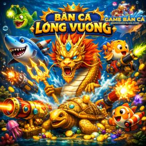 game bắn cá long vương