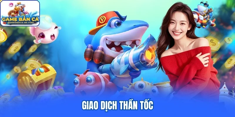 Mọi giao dịch diễn ra thần tốc miễn là bạn cung cấp thông tin nhất quán